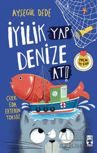 İyilik Yap Denize At! - 2