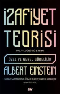 İzafiyet Teorisi - 100 Yıl Basımı - Özel Ve Genel Görelilik - Say Yayınları