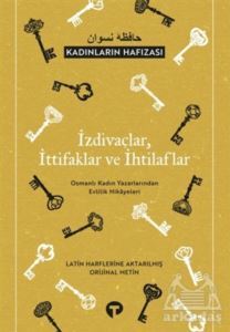 İzdivaçlar, İttifaklar Ve İhtilaflar - Kadınların Hafızası - Turkuvaz Kitap