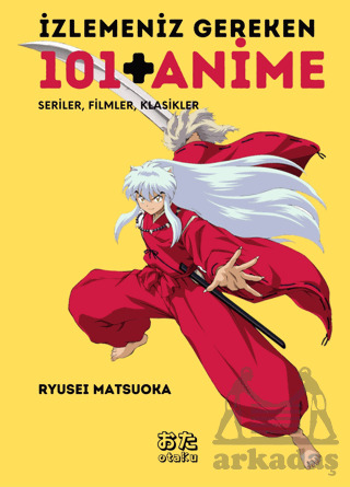 İzlemeniz Gereken 101+ Anime - Otaku Yayın