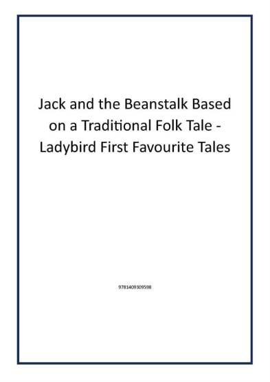 Jack and the Beanstalk Based on a Traditional Folk Tale - Ladybird First Favourite Tales - Publisher