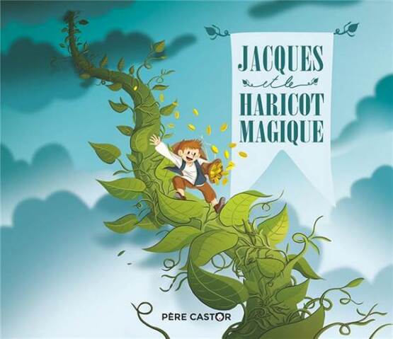 Jacques et le Haricot Magique - Pere Castor