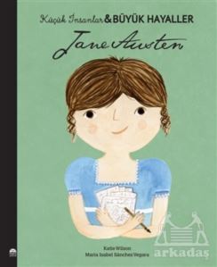 Jane Austen - Küçük İnsanlar Büyük Hayaller - Martı Çocuk Yayınları