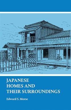 Japanese Homes and Their Surroundings - Dover Publications