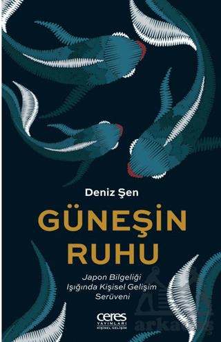 Japon Bilgeliği Işığında Kişisel Gelişim Serüveni - Ceres Yayınları