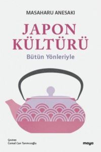 Japon Kültürü-Bütün Yönleriyle - Maya Kitap
