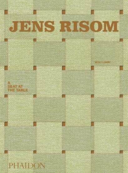 Jens Risom A Seat at the Table - Phaidon Press
