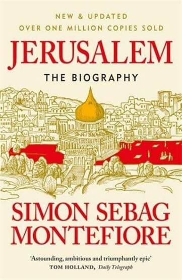 Jerusalem: The Biography - Weidenfeld & Nicolson