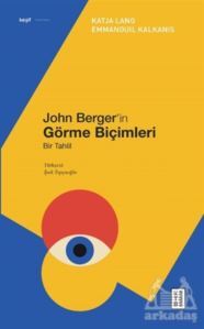 John Berger’İn Görme Biçimleri - Ketebe Yayınları