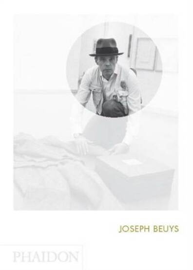 Joseph Beuys (Phaidon Focus) - Phaidon Press