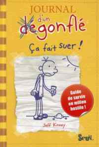 Journal d'Un Degonfle 4: Ca Fait Suer! - Seuil