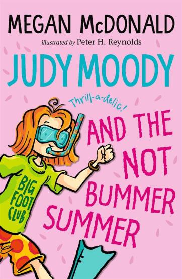 Judy Moody and the Not Bummer Summer - Judy Moody - Walker Books