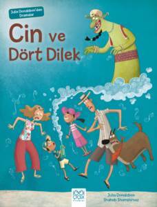 Julia Donaldson'dan Dramalar - Cin ve Dört Dilek - 1001 Çiçek Kitaplar