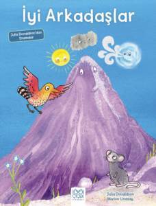 Julia Donaldson'dan Dramalar - İyi Arkadaşlar - 1001 Çiçek Kitaplar