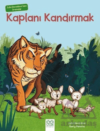 Julia Donaldson'dan Dramalar - Kaplanı Kandırmak - 1