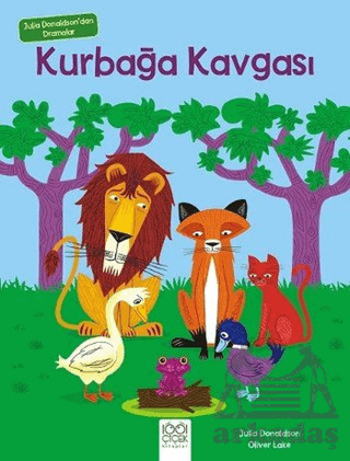 Julia Donaldson'dan Dramalar - Kurbağa Kavgası - 1001 Çiçek Kitaplar