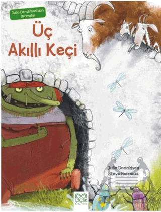 Julia Donaldson`dan Dramalar - Üç Akıllı Keçi - 1001 Çiçek Kitaplar