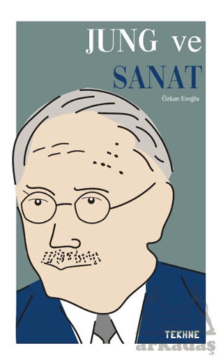 Jung Ve Sanat - Tekhne Yayınları