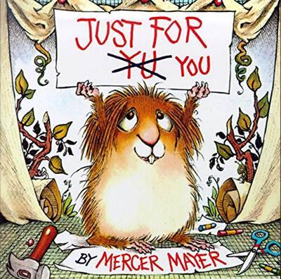 Just for You (Little Critter) - Random House Books for Young Readers USA