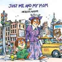 Just Me and My Mom (Little Critter) - Random House USA