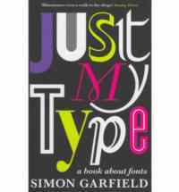 Just My Type: A Book About Fonts - Profile Books