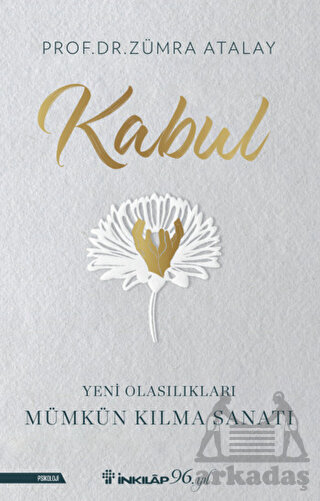 Kabul - Yeni Olasılıkları Mümkün Kılma Sanatı - İnkılap Kitabevi