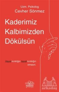 Kaderimiz Kalbimizden Dökülsün - Nemesis Kitap