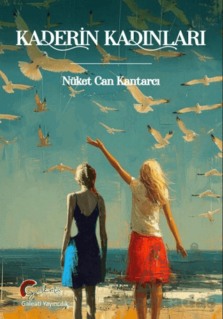 Kaderin Kadınları - Galeati Yayıncılık