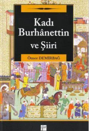 Kadı Burhanettin Ve Şiiri - Gazi Kitabevi