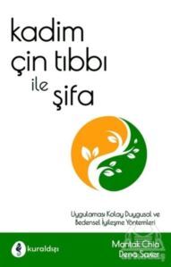 Kadim Çin Tıbbı İle Şifa - Kuraldışı Yayınevi