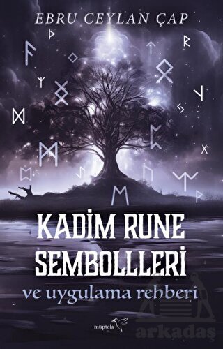 Kadim Rune Sembolleri Ve Uygulama Rehberi - Müptela Yayınları