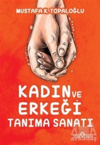 Kadın Ve Erkeği Tanıma Sanatı - Yediveren Yayınları
