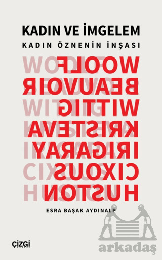 Kadın Ve İmgelem (Kadın Öznenin İnşası) - Çizgi Kitabevi Yayınları