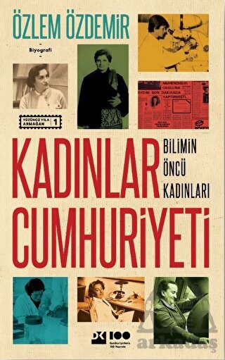Kadınlar Cumhuriyeti - Bilimin Öncü Kadınları - Doğan Kitap