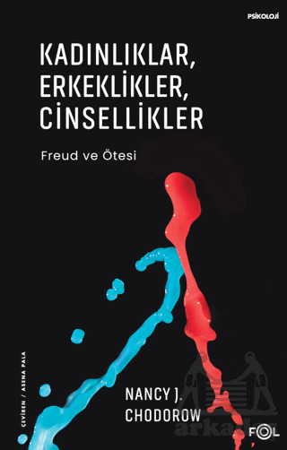 Kadınlıklar, Erkeklikler, Cinsellikler – Freud Ve Ötesi– - Fol Kitap