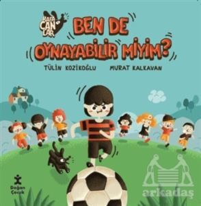 Kafacanlar - Ben De Oynayabilir Miyim? - Doğan Çocuk