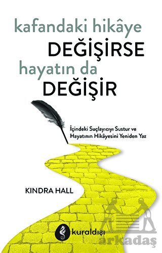 Kafandaki Hikâye Değişirse Hayatın Da Değişir - Kuraldışı Yayınevi