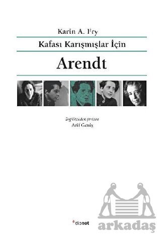 Kafası Karışmışlar İçin Arendt - 1