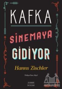 Kafka Sinemaya Gidiyor - Everest Yayınları