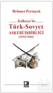 Kafkasya'da Türk - Sovyet Askeri İşbirliği - 1