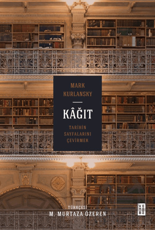 Kağıt Tarihin Sayfalarını Çevirmek - Ketebe Yayınları