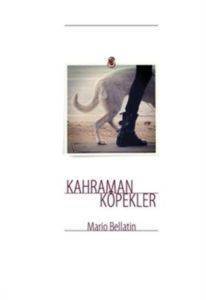 Kahraman Köpekler - Notos Kitap