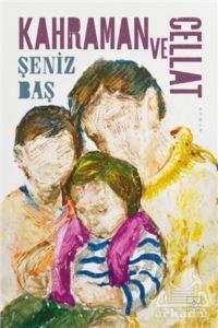 Kahraman Ve Cellat - İthaki Yayınları