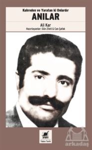 Kahreden Ve Yaratan Ki Onlardır Anılar - Ayrıntı Yayınları