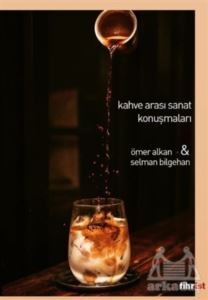 Kahve Arası Sanat Konuşmaları - Fihrist Kitap