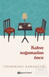 Kahve Soğumadan Önce - 1