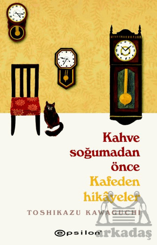 Kahve Soğumadan Önce - Kafeden Hikayeler - 1