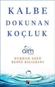 Kalbe Dokunan Koçluk - Pozitif Yayınları