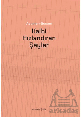 Kalbi Hızlandıran Şeyler - Everest Yayınları