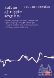 Kalbim Ağır İşçim Sevgilim - Kırmızı Kedi Yayınevi